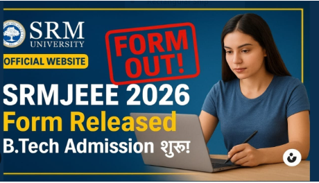 SRM University B.Tech Admission – Eligibility, Fees & Admission Process
